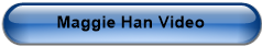 Maggie Han Video